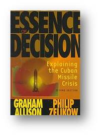 Graham Allison's Essence of Decision