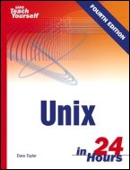 SAMS Teach Yourself Unix in 24 Hours, Fourth Edition