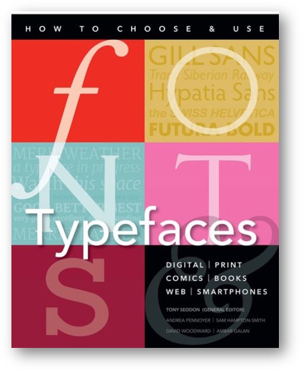 image of the book How to choose & use fonts & typefaces: digital, print, comics, books, web, smartphones
