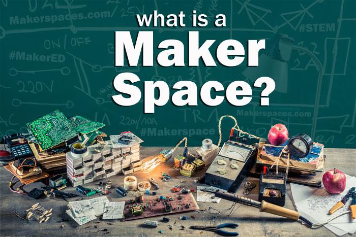 what is a makerspace?