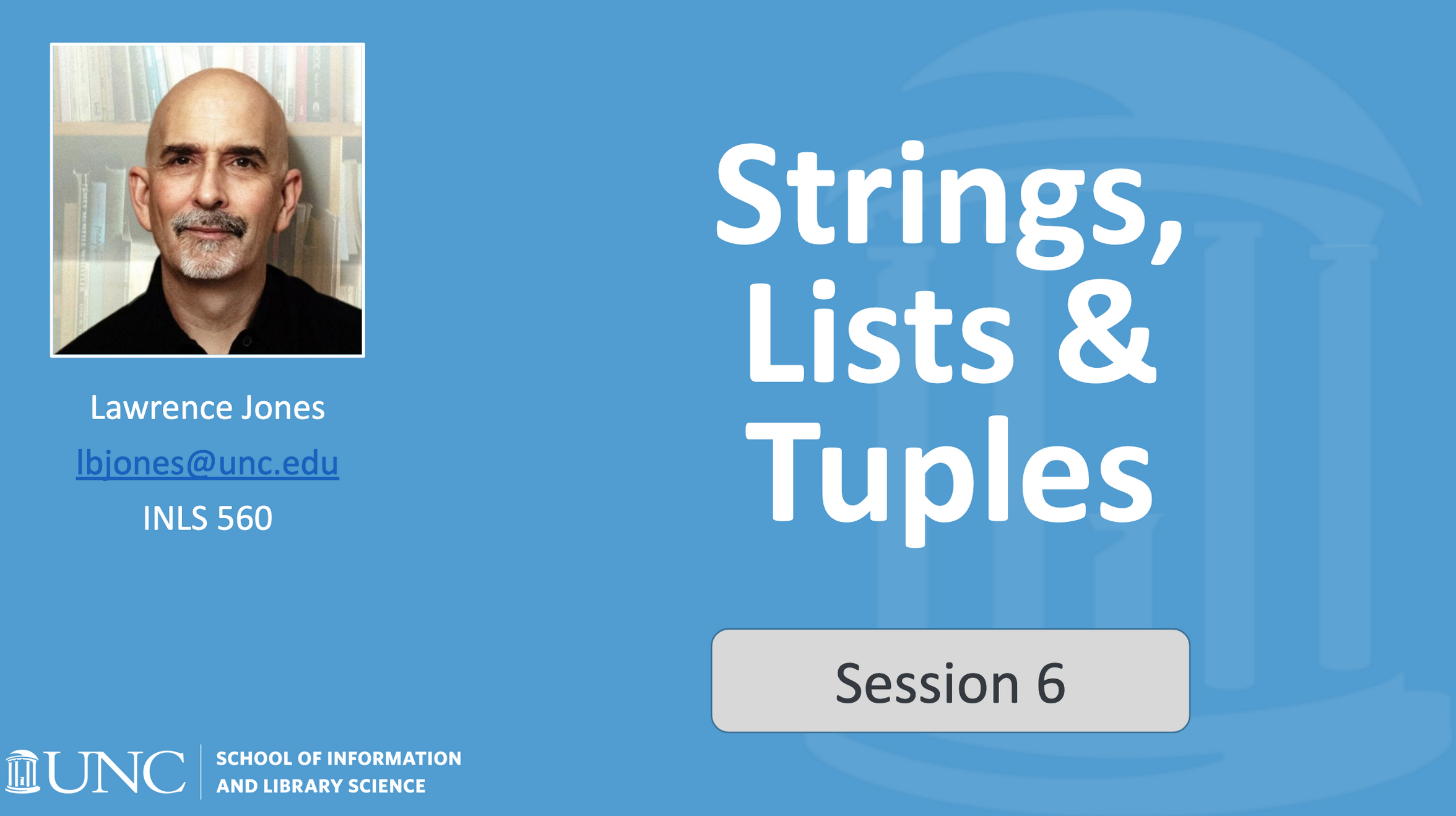 Strings, Lists and Tuples INLS 560 Spring 2024