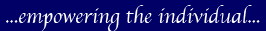 ...empowering the individual...