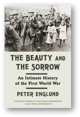 image of the book, The Beauty and the Sorrow: An Intimate History of the First World War, by Peter Englund