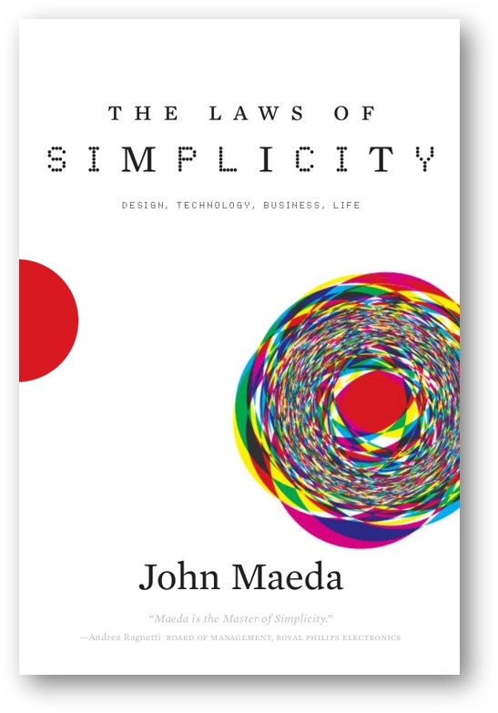 image of the book, The Laws of Simplicity: Design, Technology, Business, Life, by John Maeda