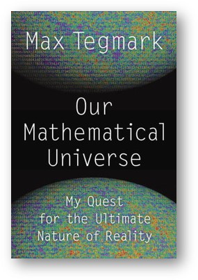 image of the book, Our Mathematical Universe: My Quest for the Ultimate Nature of Reality, by Max Tegmark